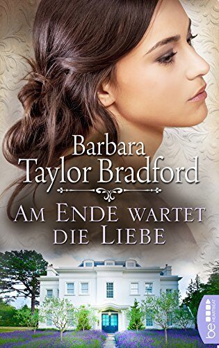 Am Ende wartet die Liebe (Emma Harte Saga 6)
