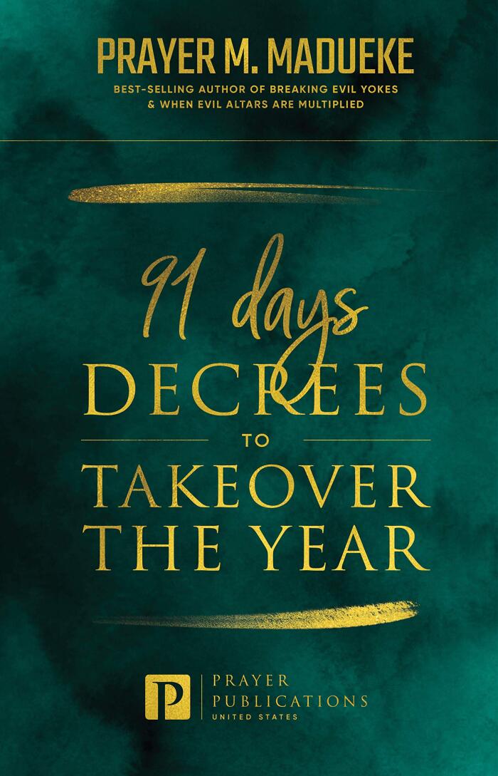 91 Days Decrees to Takeover the Year 2025