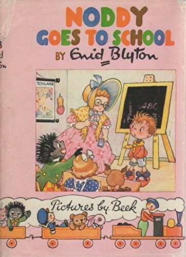 Noddy Goes to School by Enid Blyton (29-May-1905) Hardcover