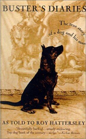 Buster's Diaries : The True Story of a Dog and His Man