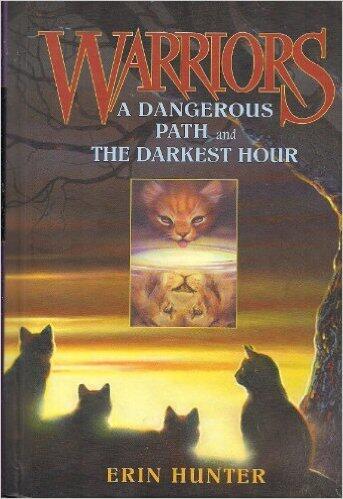 Warriors Cat Collection: A Dangerous Path / The Darkest Hour