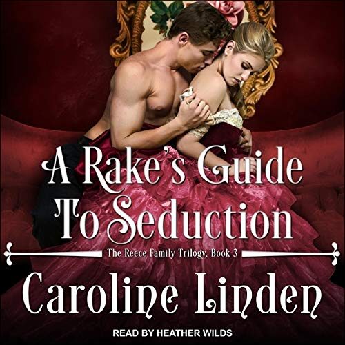 A Rakes Guide to Seduction