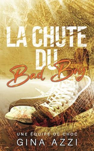 La Chute du bad boy (Une équipe de choc)