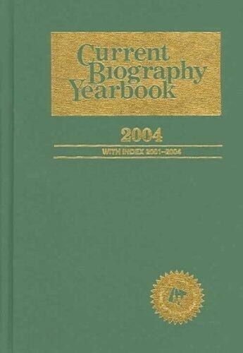 Current Biography Yearbook-2004: 0