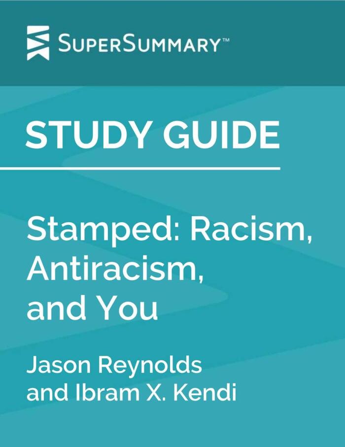 Study Guide: Stamped: Racism, Antiracism, and You