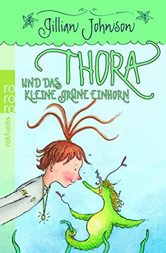 Thora Und Das Kleine Grüne Einhorn