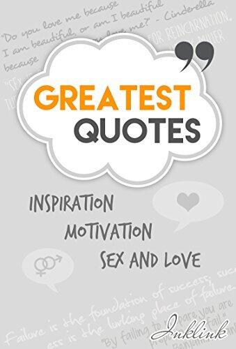 Quotes: Greatest Love I Inspiration I Motivation I Sex