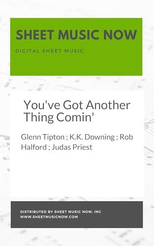 You've Got Another Thing Comin' Sheet Music