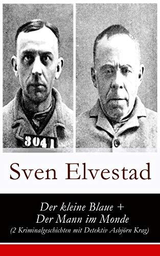 Der kleine Blaue + Der Mann im Monde (2 Kriminalgeschichten mit Detektiv Asbjörn Krag)
