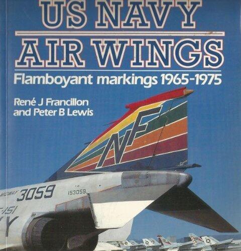 U.S. Navy Air Wings: Flamboyant Markings 1965-1975