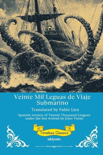 Veinte Mil Leguas de Viaje Submarino Spanish Version of Twenty Thousand Leagues Under the Sea