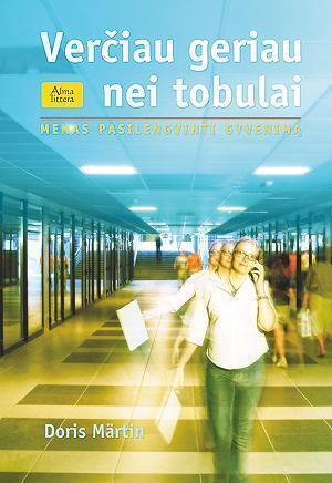Verčiau geriau nei tobulai