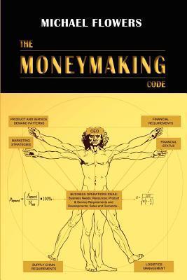 The Moneymaking Code: Fourth Edition