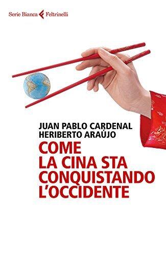 Come la Cina sta conquistando l'Occidente