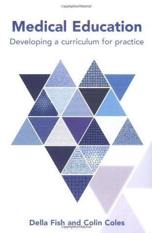 Medical Education: Developing A Curriculum For Practice