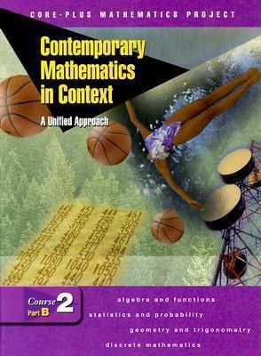 Contemporary Mathematics in Context: A Unified Approach, Course 2, Part B, Student Edition