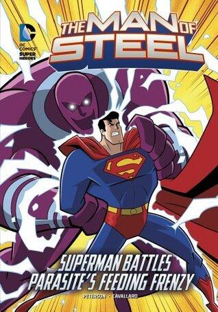 The Man of Steel: Superman Battles Parasite's Feeding Frenzy