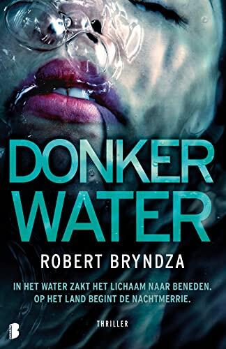 Donker water: In het water zakt het lichaam naar beneden. Op het land begint de nachtmerrie. (Erika Foster