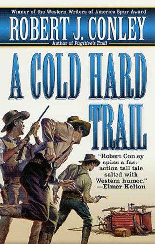 A Cold Hard Trail: A Texas Outlaw Novel