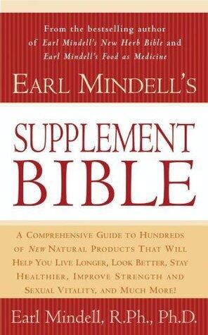 Earl Mindell's Supplement Bible