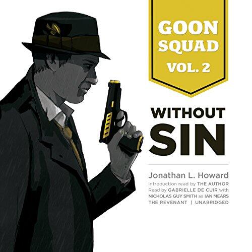 Goon Squad, Vol. 2 Lib/E: Without Sin