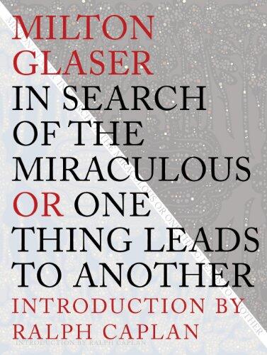 In Search of the Miraculous: Or One Thing Leads to Another