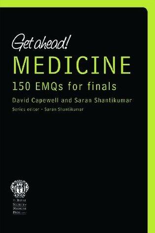 Get ahead! MEDICINE 150 EMQs for Finals
