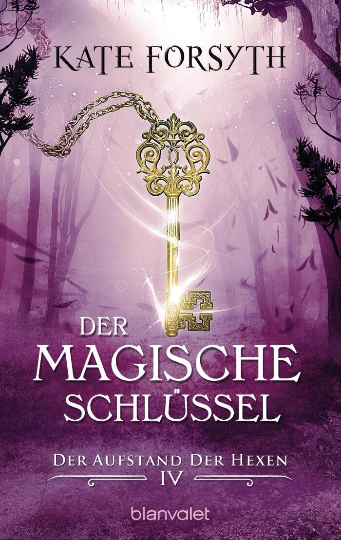 Der Aufstand der Hexen (Der magische Schlüssel, #4)