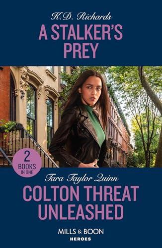 A Stalker's Prey / Colton Threat Unleashed: A Stalker's Prey (West Investigations) / Colton Threat Unleashed