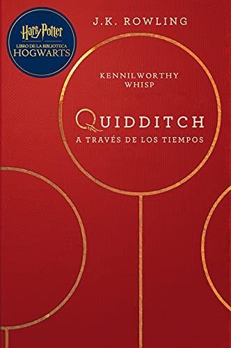 Quidditch a través de los tiempos: Harry Potter Libro de la Biblioteca Hogwarts