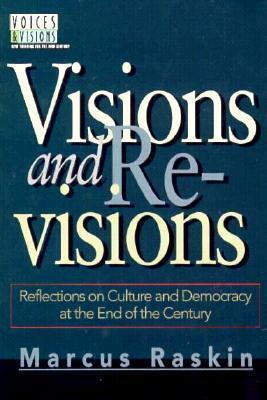 Visions and Revisions: Reflections on Culture and Democracy at the End of the Century (Voices & Visions