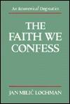 The Faith We Confess