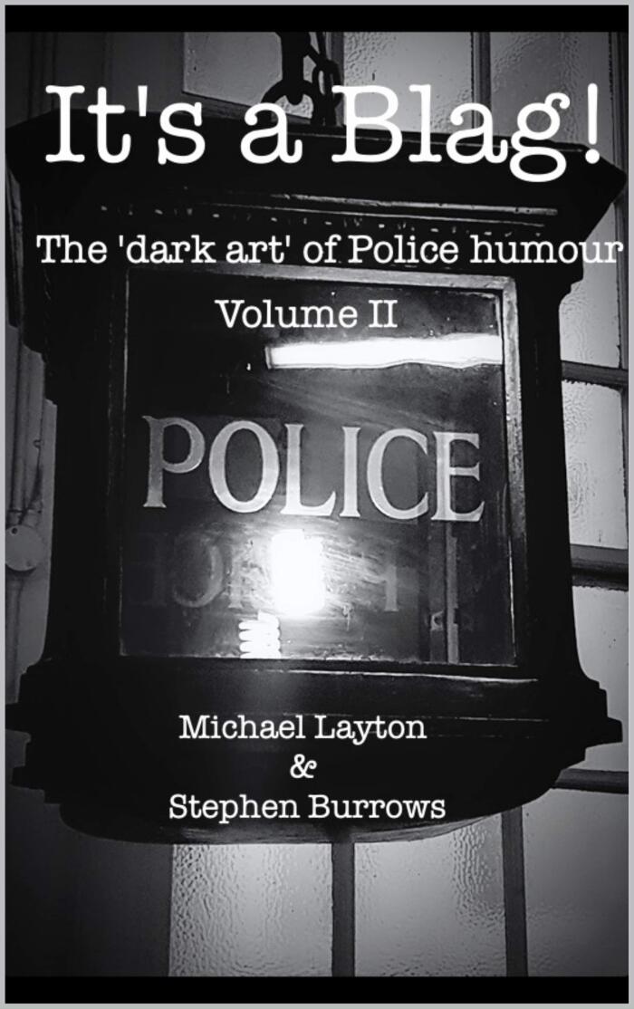 It's A Blag II: The 'dark art' of Police humour
