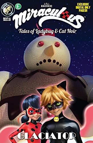 Miraculous: Tales of Ladybug and Cat Noir: Season Two #9: Glaciator