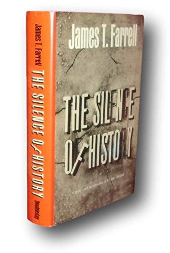 Rare -James T. Farrell THE SILENCE OF HISTORY First edition 1963 Chicago Novel [Hardcover] James T. Farrell