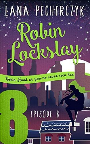 Robin Lockslay Episode Eight: Lost and Found