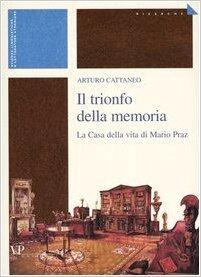 Il trionfo della memoria: La Casa della vita di Mario Praz