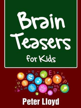 Brain Teasers for Kids: Fun Brain Teasers, Puzzles, Math Riddles, Games