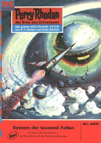 Perry Rhodan 490: System der tausend Fallen: Perry Rhodan-Zyklus "Die Cappins" (Perry Rhodan-Erstauflage)