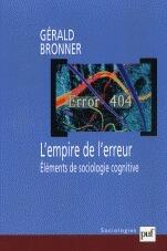 L'empire de l'erreur. Eléments de sociologie cognitive