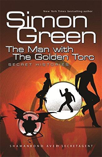 The Man With The Golden Torc: Secret Histories Book 1: Man with the Golden Torc Bk. 1