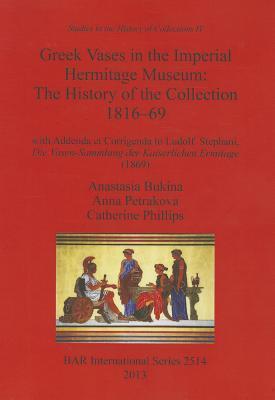 Greek Vases in the Imperial Hermitage Museum:History of the Collection 1816-69