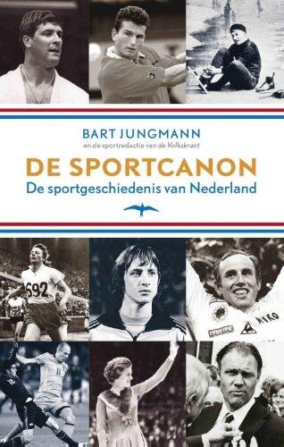 De sportcanon: de sportgeschiedenis van Nederland