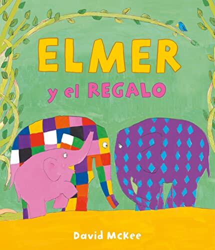 Elmer: Un Cuento (Elmer y el Regalo)
