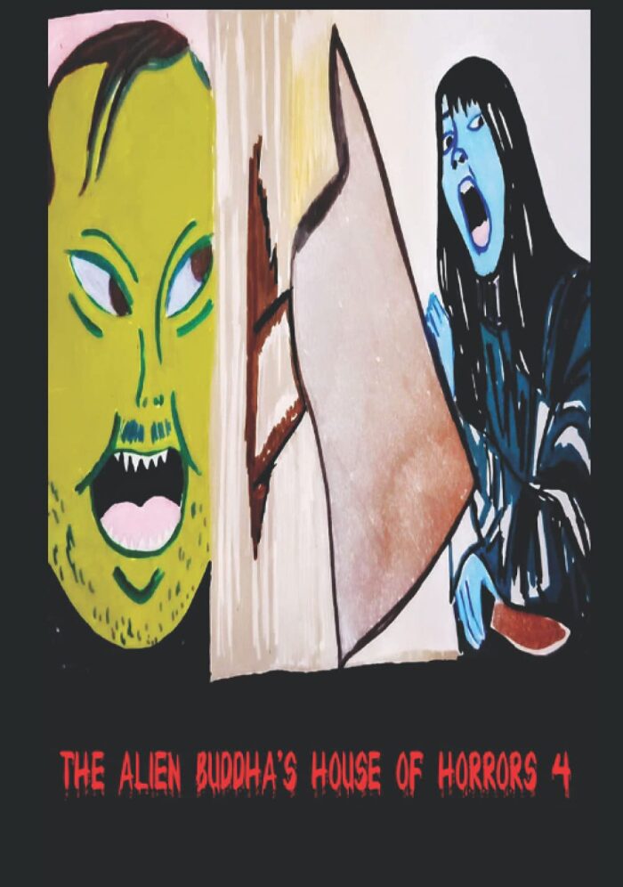 The Alien Buddha's House of Horrors 4
