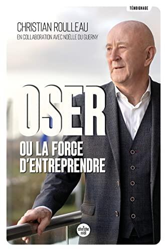 Osez ou la force d'entreprendre