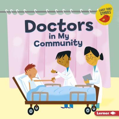 Doctors In My Community: Meet A Community Helper