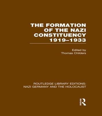 The Formation of the Nazi Constituency 1919-1933