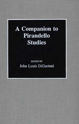 A Companion To Pirandello Studies