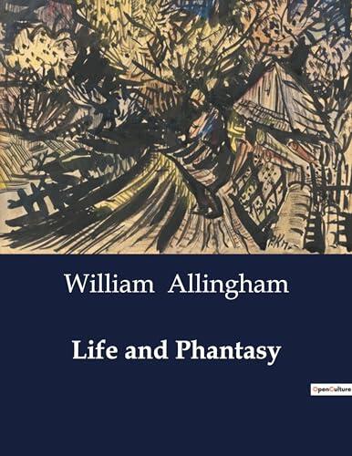 Life and Phantasy: The Delicate Dance Between Reality and Imagination